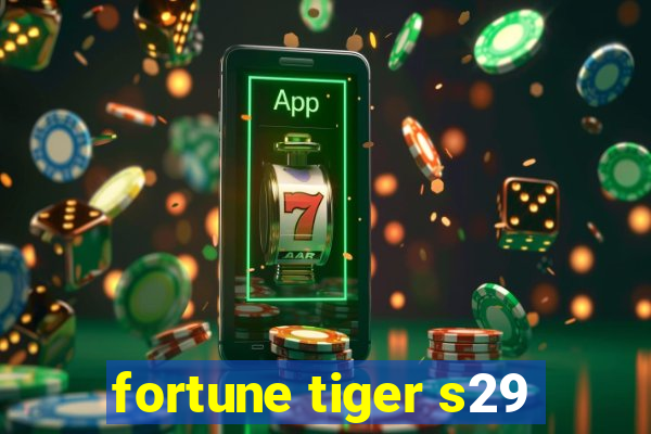 fortune tiger s29